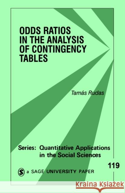 Odds Ratios in the Analysis of Contingency Tables Tamas Rudas 9780761903628 Sage Publications