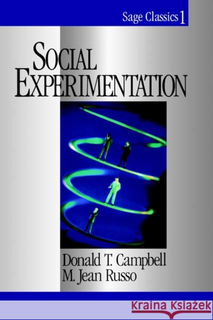 Social Experimentation Donald Thomas Campbell Jean M. Russo M. Jean Russo 9780761904052 Sage Publications