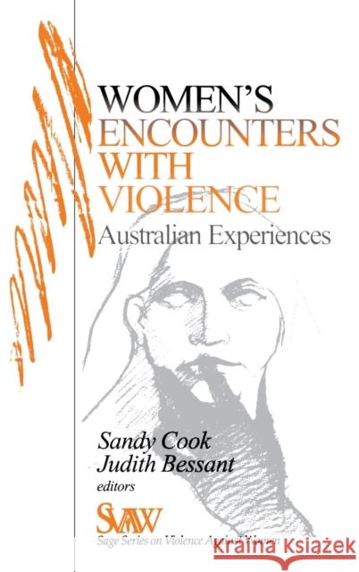 Women′s Encounters with Violence: Australian Experiences Cook, Sandra 9780761904311