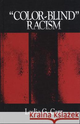 Colorblind Racism Carr, Leslie G. 9780761904434