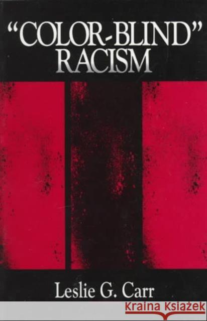 Colorblind Racism Carr, Leslie G. 9780761904441