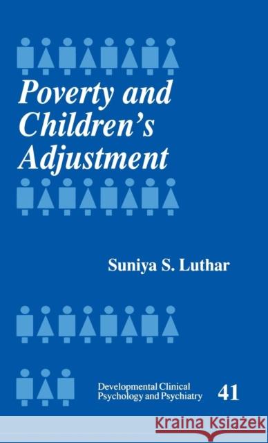 Poverty and Children′s Adjustment Luthar, Suniya 9780761905189 Sage Publications