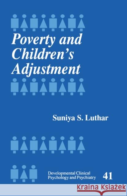 Poverty and Children′s Adjustment Luthar, Suniya 9780761905196 Sage Publications