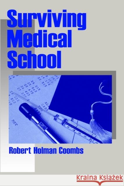 Surviving Medical School Robert H. Coombs Robert Holman Coombs 9780761905295 Sage Publications