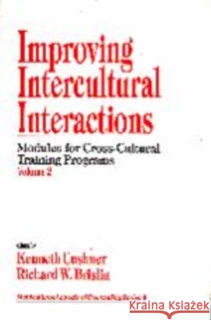 Improving Intercultural Interactions: Modules for Cross-Cultural Training Programs, Volume 2 Cushner, Kenneth 9780761905370 Sage Publications