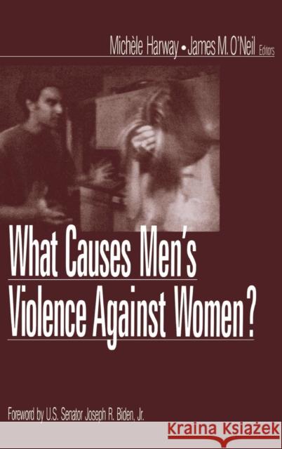 What Causes Men′s Violence Against Women? Harway, Michele 9780761906186 Sage Publications