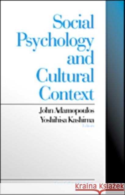 Social Psychology and Cultural Context John Adamopoulos Yoshihisa Kashima 9780761906384 Sage Publications