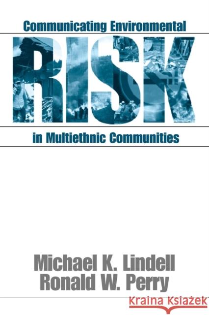 Communicating Environmental Risk in Multiethnic Communities Michael K. Lindell 9780761906513 0