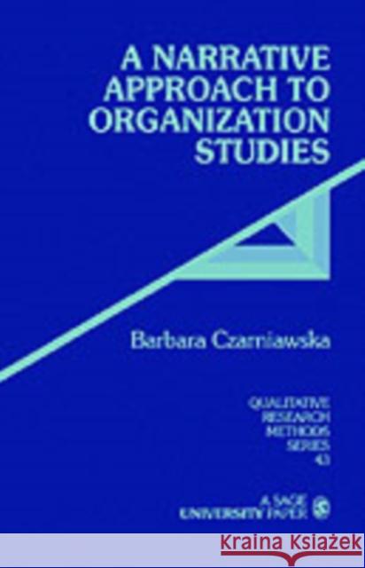 A Narrative Approach to Organization Studies Barbara Czarniawska 9780761906636