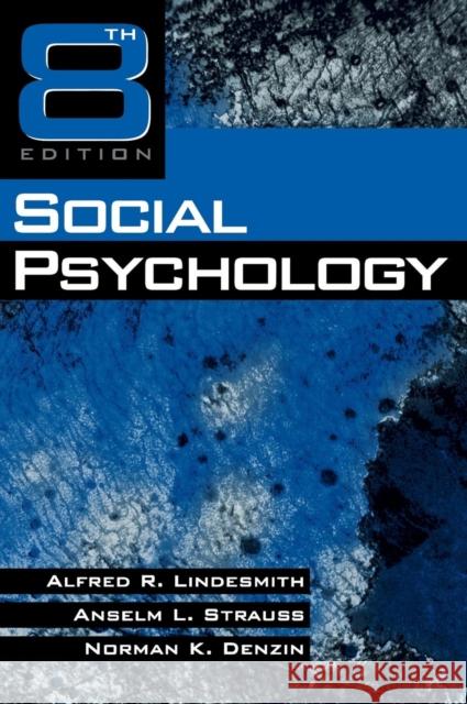 Social Psychology Alfred Ray Lindesmith Norman K. Denzin Anselm Strauss 9780761907459 Sage Publications