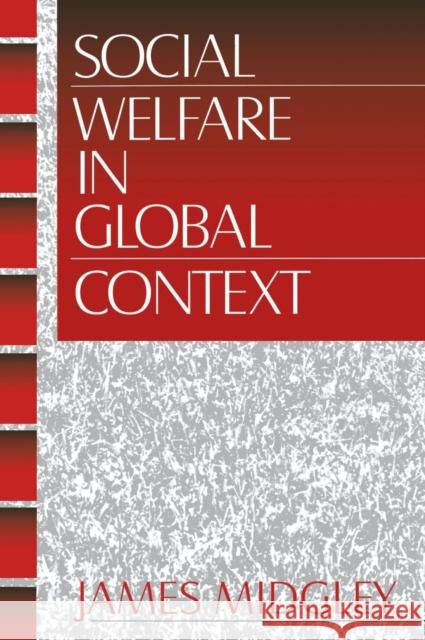 Social Welfare in Global Context James Midgley 9780761907879