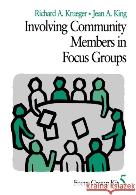 Involving Community Members in Focus Groups Richard A. Krueger Richrd A. Krueger Jean A. King 9780761908203 Sage Publications