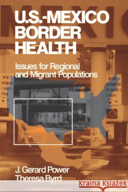 Us-Mexico Border Health: Issues for Regional and Migrant Populations Power, J. Gerard 9780761908968 Sage Publications