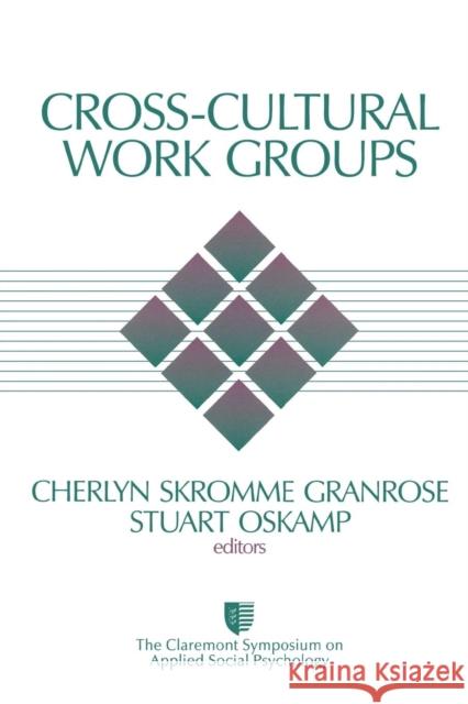 Cross-Cultural Work Groups Cherlyn Skromme Granrose Stuart Oskamp Stuart Oskamp 9780761909736 Sage Publications