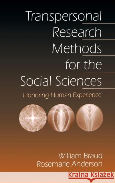 Transpersonal Research Methods for the Social Sciences: Honoring Human Experience Braud, William G. 9780761910121 Sage Publications