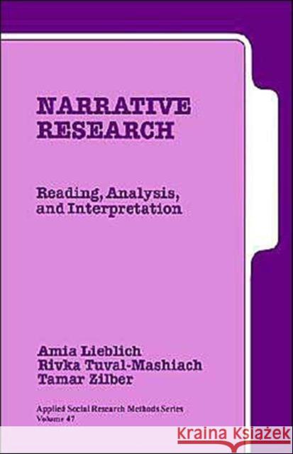 Narrative Research: Reading, Analysis, and Interpretation Lieblich, Amia 9780761910435 Sage Publications