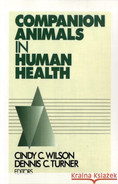 Companion Animals in Human Health Dennis C. Turner Cindy C. Wilson 9780761910626 