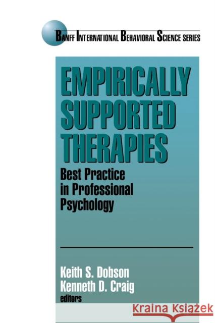 Empirically Supported Therapies: Best Practice in Professional Psychology Dobson, Keith S. 9780761910763