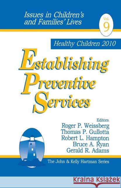 Establishing Preventive Services Thomas P. Gullotta Robert L. Hampton Bruce A. Ryan 9780761910909 Sage Publications