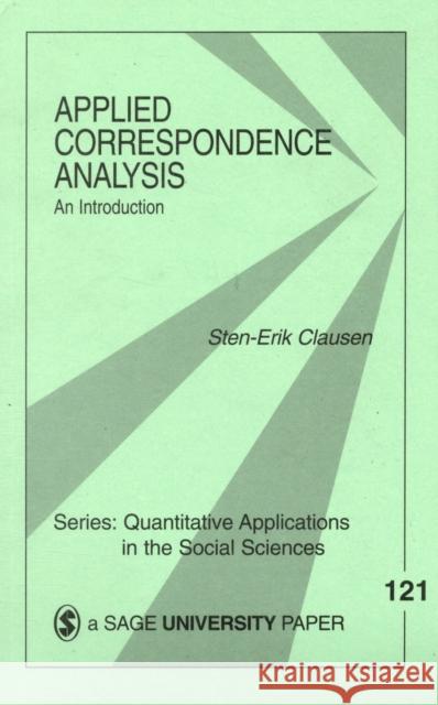 Applied Correspondence Analysis: An Introduction Clausen, Sten Erik 9780761911159 Sage Publications