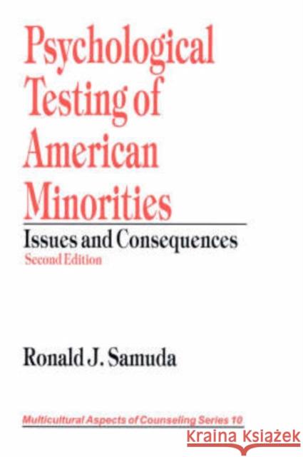 Psychological Testing of American Minorities: Issues and Consequences Samuda, Ronald J. 9780761912156 Sage Publications