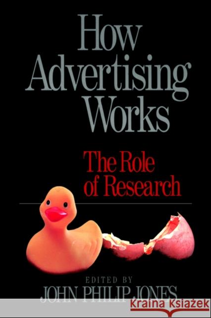 How Advertising Works: The Role of Research Jones, John Philip 9780761912415