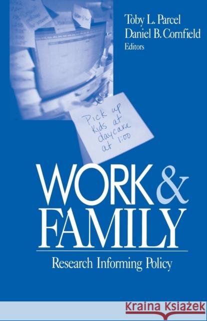 Work and Family: Research Informing Policy Parcel, Toby L. 9780761913085 Sage Publications