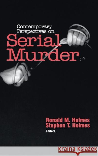 Contemporary Perspectives on Serial Murder  9780761914204 SAGE Publications Inc