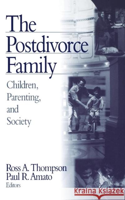 The Postdivorce Family: Children, Parenting, and Society Thompson, Ross A. 9780761914891 Sage Publications