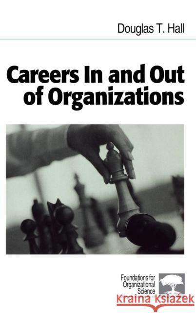 Careers in and Out of Organizations Hall, Douglas T. 9780761915461 Sage Publications