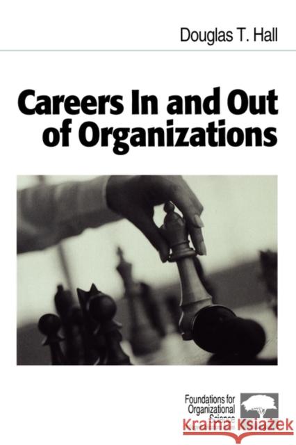 Careers in and Out of Organizations Hall, Douglas T. 9780761915478 Sage Publications