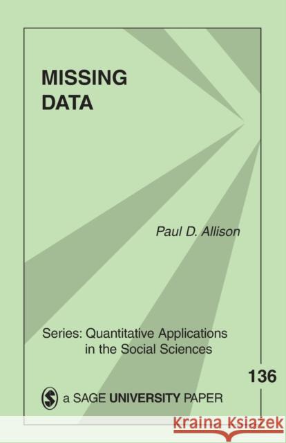 Missing Data Paul David Allison Stephen I. Allison 9780761916727 Sage Publications