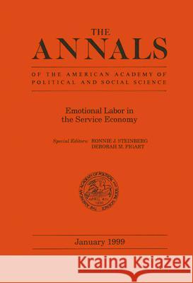 Emotional Labor in the Service Economy Ronnie J. Steinberg Deborah M. Figart 9780761917335 Sage Publications