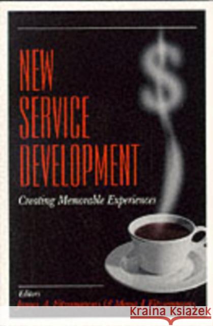New Service Development: Creating Memorable Experiences Fitzsimmons, James A. 9780761917427