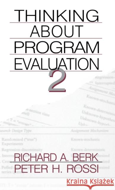 Thinking about Program Evaluation Peter H. Rossl Peter H. Rossi Richard A. Berk 9780761917649