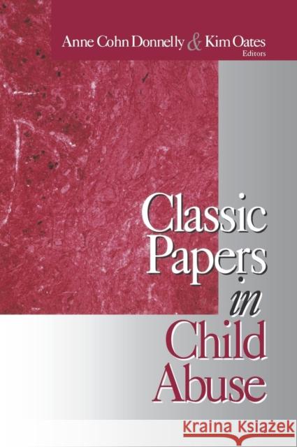 Classic Papers in Child Abuse Anne Cohn Donnelly Kim Oates 9780761918363 Sage Publications