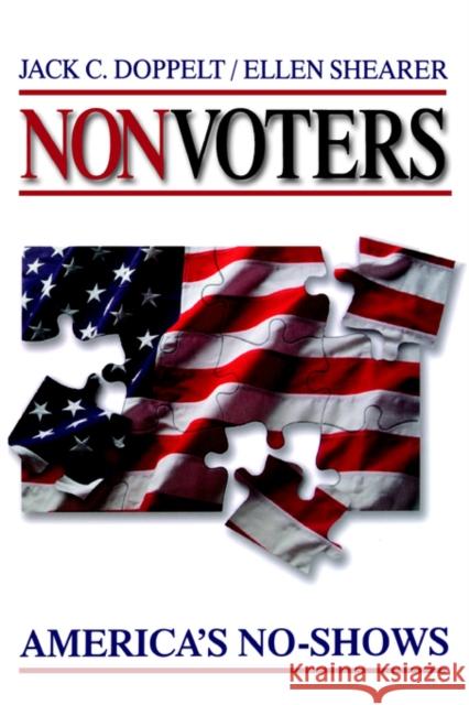 Nonvoters: America′s No-Shows Doppelt, Jack C. 9780761919018