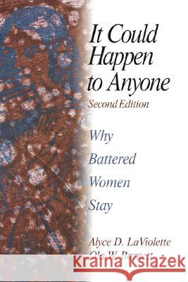 It Could Happen To Anyone: Why Battered Women Stay LaViolette, Alyce D. 9780761919940