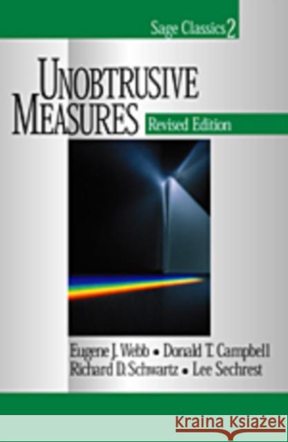 Unobtrusive Measures Eugene J. Webb Donald T. Campbell Richard D. Swartz 9780761920120 Sage Publications