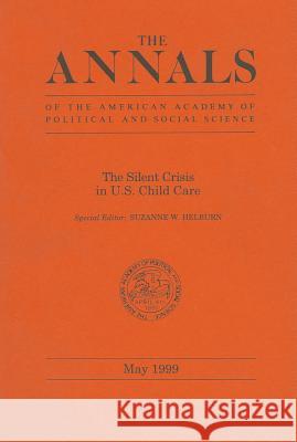 The Silent Crisis in U.S. Child Care Suzanne W. Helburn 9780761920298 Sage Publications (CA)