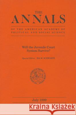 Will the Juvenile Court System Survive? Ira M. Schwartz 9780761920311 Sage Publications (CA)