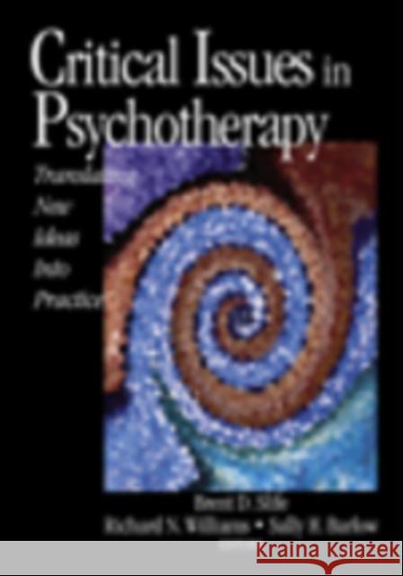 Critical Issues in Psychotherapy: Translating New Ideas Into Practice Slife, Brent D. 9780761920816