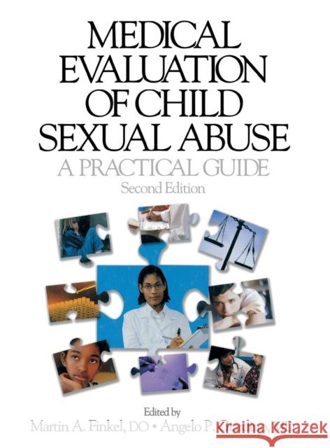 Medical Evaluation of Child Sexual Abuse: A Practical Guide Finkel, Martin A. 9780761920823 Sage Publications