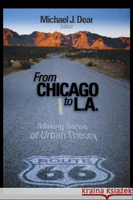 From Chicago to L.A.: Making Sense of Urban Theory Dear, Michael 9780761920946