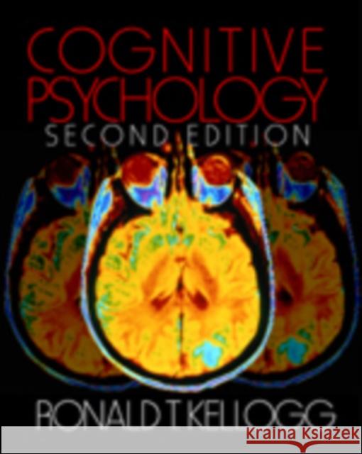 Cognitive Psychology Ronald T. Kellogg 9780761921301 Sage Publications