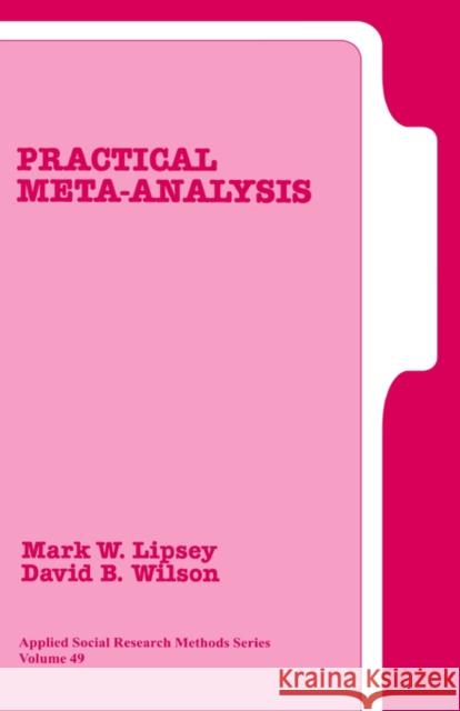 Practical Meta-Analysis Mark W. Lipsey Mark Lipsey                              Lipsey Mar 9780761921677 