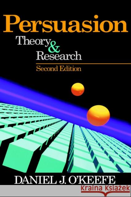 Persuasion: Theory and Research O′keefe, Daniel J. 9780761922001 Sage Publications