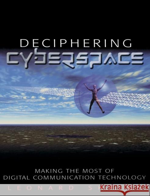 Deciphering Cyberspace: Making the Most of Digital Communication Technology Shyles, Leonard C. 9780761922193 Sage Publications