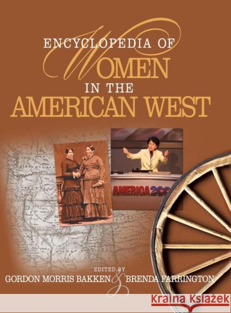 Encyclopedia of Women in the American West Gordon Bakken Brenda Farrington Gordon Morri 9780761923565