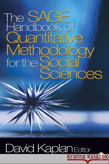 The Sage Handbook of Quantitative Methodology for the Social Sciences Kaplan, David W. 9780761923596